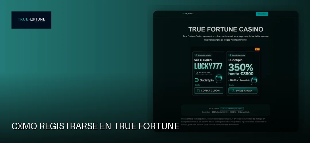 Cómo registrarse en True Fortune